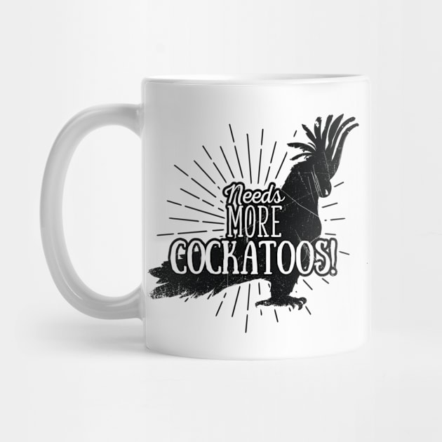 Needs More Cockatoo (v2) by bluerockproducts